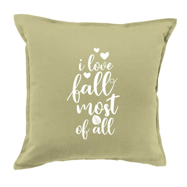 I Love Fall Most of All Decorative Throw Pillow Cover 20" x 20" Square | Olive Color with Light I... | Walmart (US)