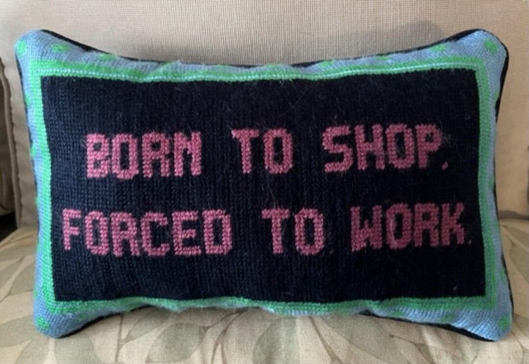 Needlepoint Decorative Pillow With Humorous Saying "born to Shop" - Etsy | Etsy (US)