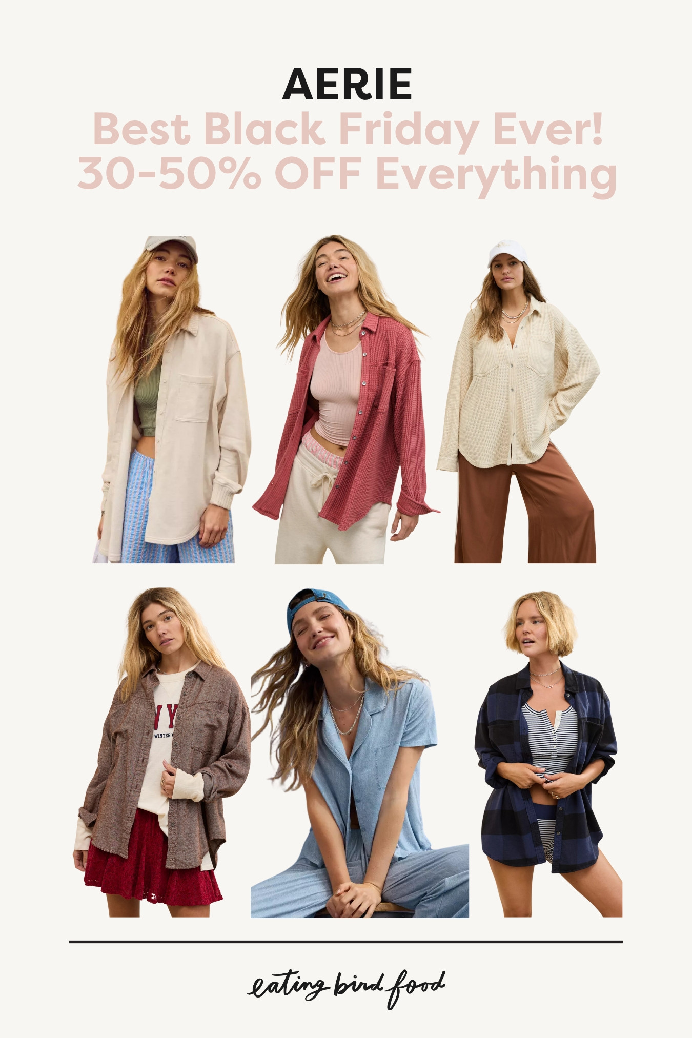 AERIE BLACK FRIDAY DEALS 🎉
30-50% OFF EVERYTHING! 💸
Comfy, cozy, and oh-so-cute styles to live in this season. From classic button-ups to trendy layers, these pieces are perfect for lounging or stepping out in style.

Which one is your fave?

#AerieREAL #BlackFridayDeals #ComfyChic 

 #LTKCyberWeek #LTKSaleAlert #LTKStyleTip