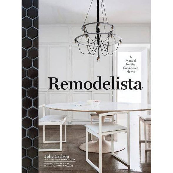 Remodelista - by  Julie Carlson (Hardcover) | Target