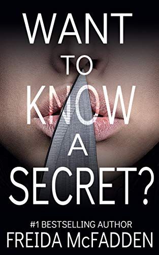 Want to Know a Secret?: A jaw-dropping psychological suspense thriller - Kindle edition by McFadd... | Amazon (US)