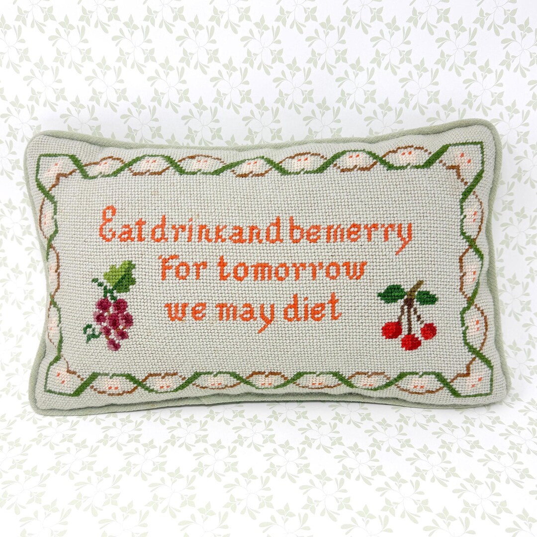 Vintage Handmade Needlepoint Pillow, Eat Drink and Be Merry for Tomorrow We May Diet - Etsy | Etsy (US)