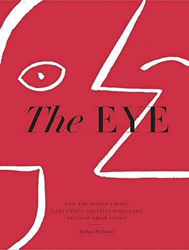 EYE: How The World's Most Influential Creative Directors Develop Their Vision | Indigo (CA)