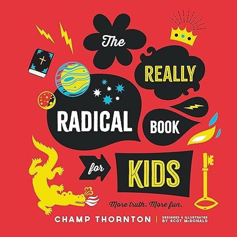 The Really Radical Book for Kids: More Truth. More Fun | Amazon (US)