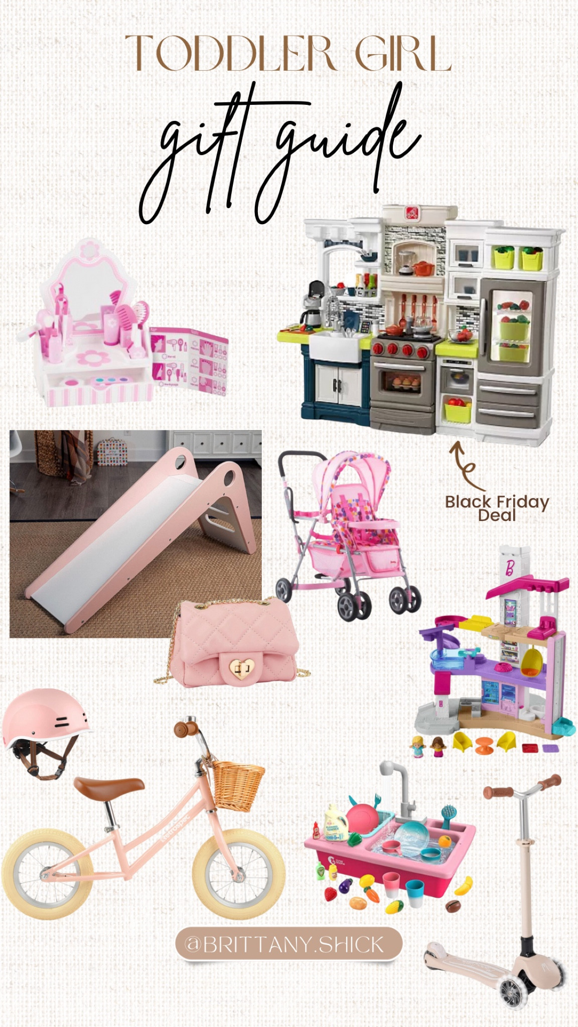 Toddler Girl Gift Guide Christmas Birthday
Kitchen Baby Doll Stroller Slide Balance Bike Helmet Scooter Doll House Makeup Purse Sink Black Friday Deals

#LTKkids #LTKGiftGuide #LTKHoliday