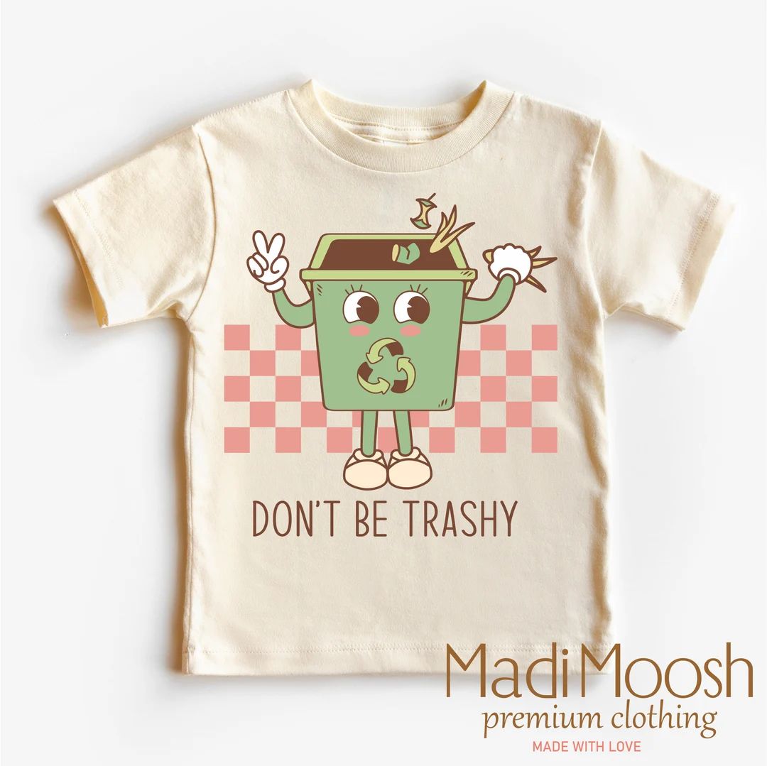 Don't Be Trashy Toddler Shirt Earth Day Shirt Save the Planet Natural Toddler Tee - Etsy | Etsy (US)