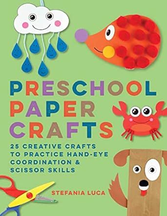 Preschool Paper Crafts: 25 Creative Crafts to Practice Hand-Eye Coordination & Scissor Skills | Amazon (US)