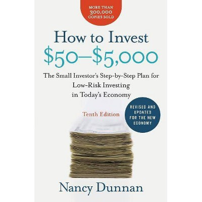 How to Invest $50-$5,000 - 10th Edition by  Nancy Dunnan (Paperback) | Target