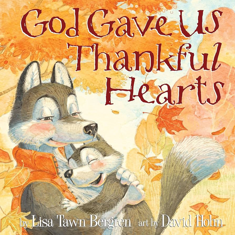 God Gave Us Thankful Hearts (God Gave Us Series) | Amazon (US)