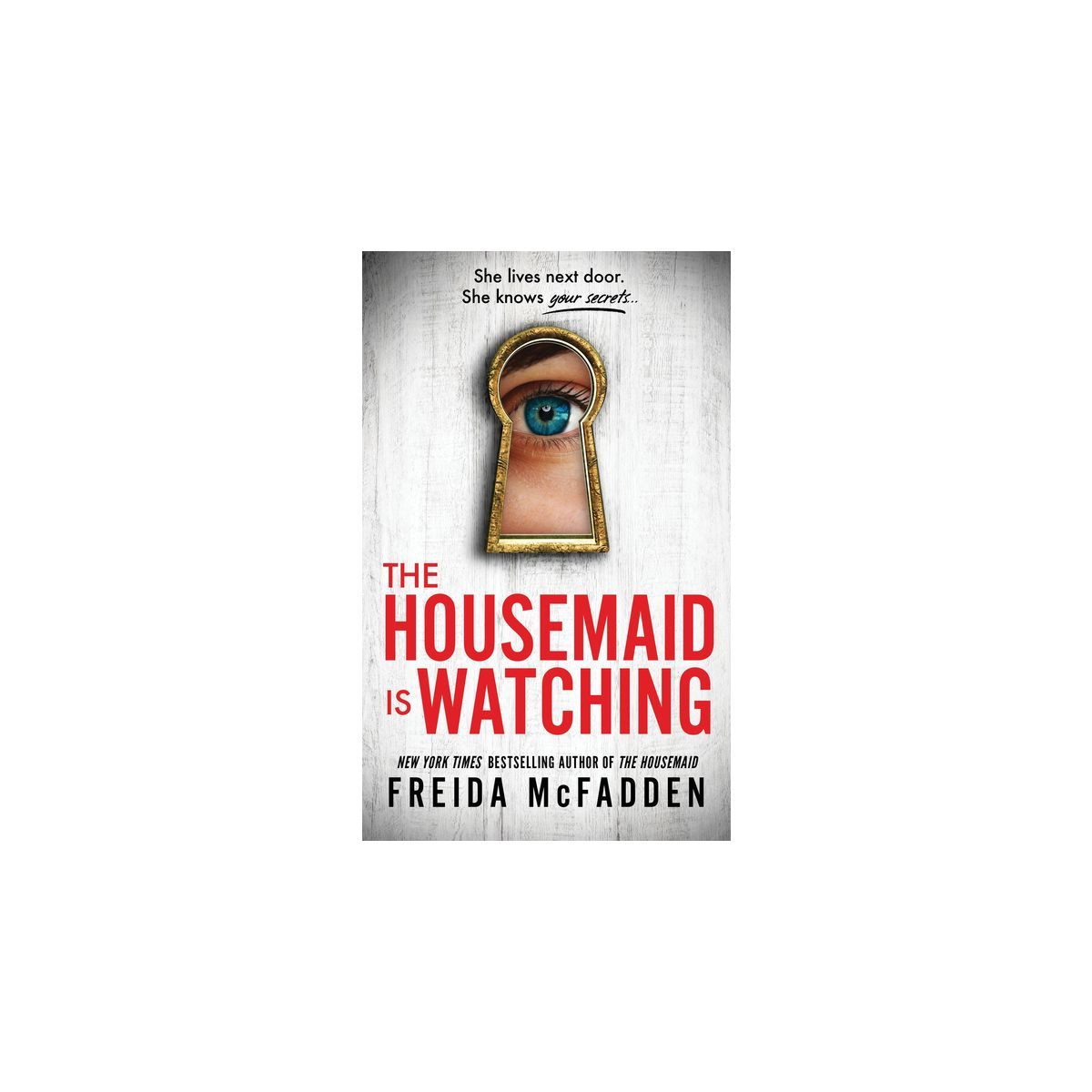 The Housemaid Is Watching - by Freida McFadden | Target