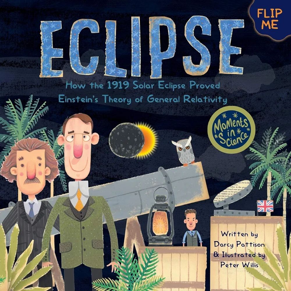 Eclipse: How the 1919 Solar Eclipse Proved Einstein’s Theory of General Relativity (Moments in ... | Amazon (US)