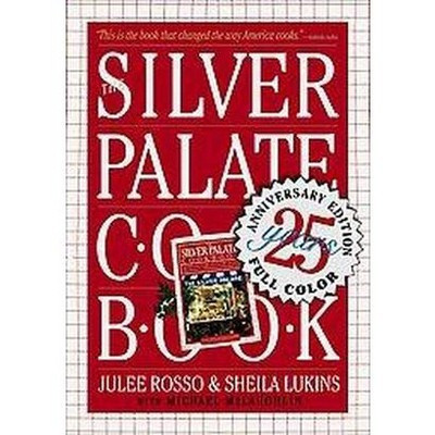 The Silver Palate Cookbook (Anniversary) (Paperback) by Sheila Lukins | Target