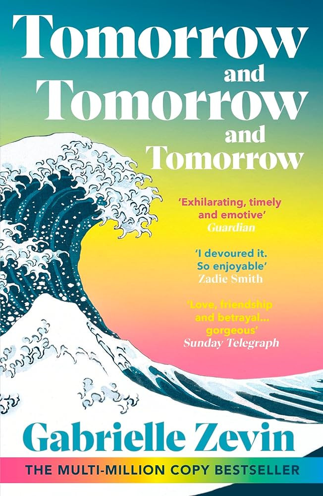Tomorrow, and Tomorrow, and Tomorrow: Treat yourself to the #1 Sunday Times bestselling holiday read this summer | Amazon (UK)