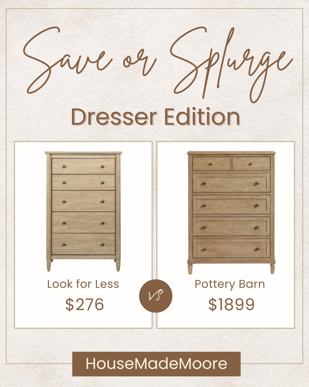 A classic tall dresser is the secret weapon for stylish storage—because maximizing space should look this good. These Save vs. Splurge options bring the same warm wood tones, timeless hardware, and elegant design, but with a major price difference.

Whether you’re furnishing a primary bedroom, guest room, or even adding extra storage to a hallway, this piece proves you don’t have to splurge to get that elevated, designer look.

Would you go budget-friendly or invest in the high-end version? Because storage should always be this chic.