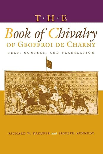 The Book of Chivalry of Geoffroi de Charny: Text, Context, and Translation (The Middle Ages Serie... | Amazon (US)