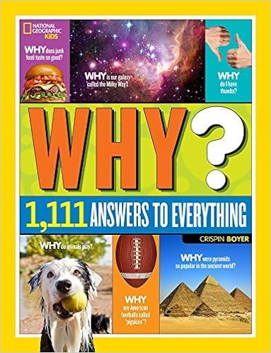 National Geographic Kids Why?: Over 1,111 Answers to Everything



Hardcover – Illustrated, Oct... | Amazon (US)