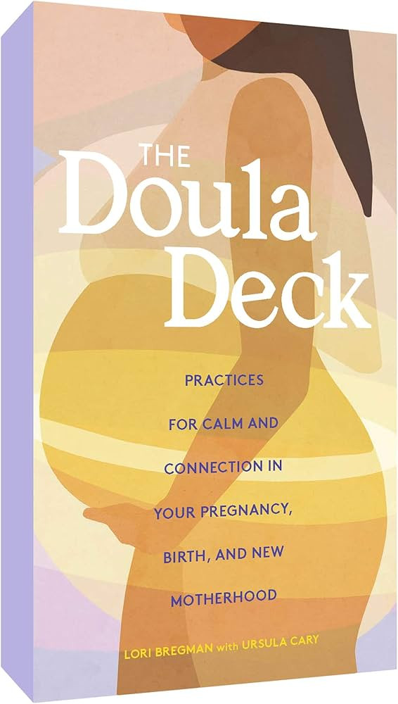 The Doula Deck: Practices for Calm and Connection in Your Pregnancy, Birth, and New Motherhood | Amazon (US)