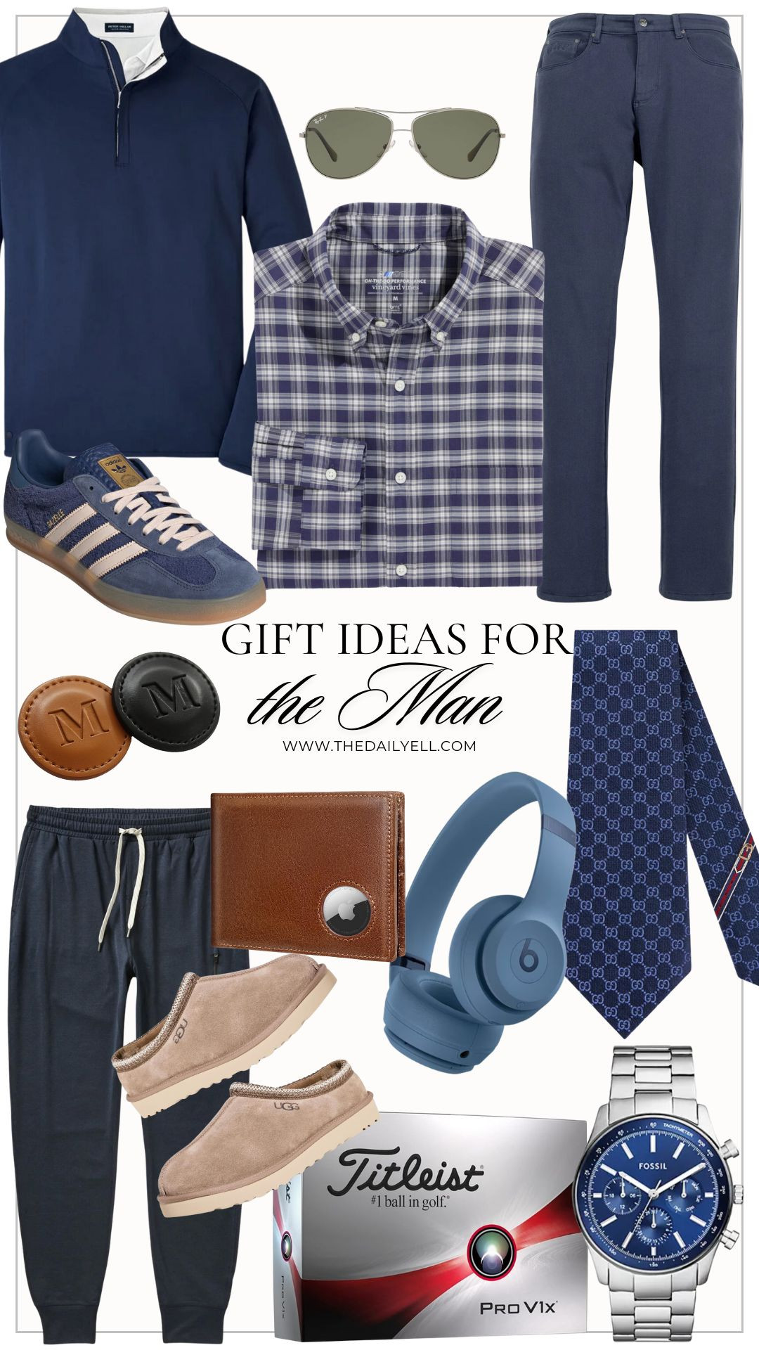 Holiday Gift Guide for Him | Gifts for Men | These gifts are sure to wow even the pickiest of men.

1. Peter Millar Quarter Zip
2.  Aviator Sunglasses
3.  Plaid Button Down
4. 5-pocket Performance Pants
5. Adidas Sneakers
6.  Monogramed Ball Markers
7.  Vuori Joggers
8. Air Tag Wallet
9.  Beats Head Phones
10.  Gucci Tie
11.  Ugg Slippers
12. Titleist Golf Balls Pro-V 1
13.  Men's Watch
 

 #LTKCyberWeek #LTKGiftGuide #LTKHoliday