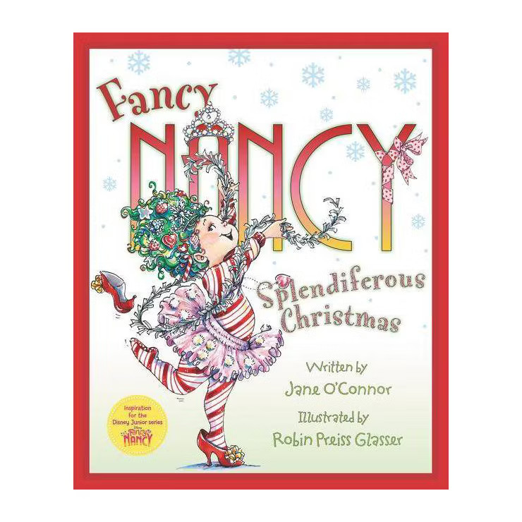 Fancy Nancy Splendiferous Christmas by Jane O'Connor (Hardcover) | Target