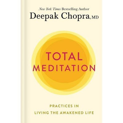Total Meditation - by Deepak Chopra (Hardcover) | Target