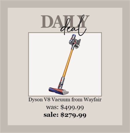 Daily deal // Dyson V8 vacuum from Wayfair // Black Friday sale // Cyberweek // Must have // Bestseller

#LTKCyberweek #LTKsalealert #LTKhome