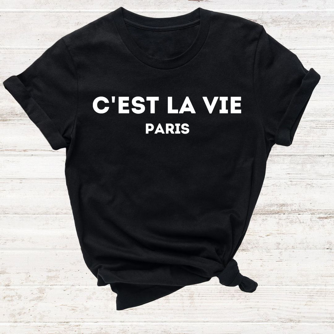 C'est La Vie Shirt, Paris Shirt, Paris Vacation T-shirt, Women Shirt, Paris Trendy T-shirt, Frenc... | Etsy (US)