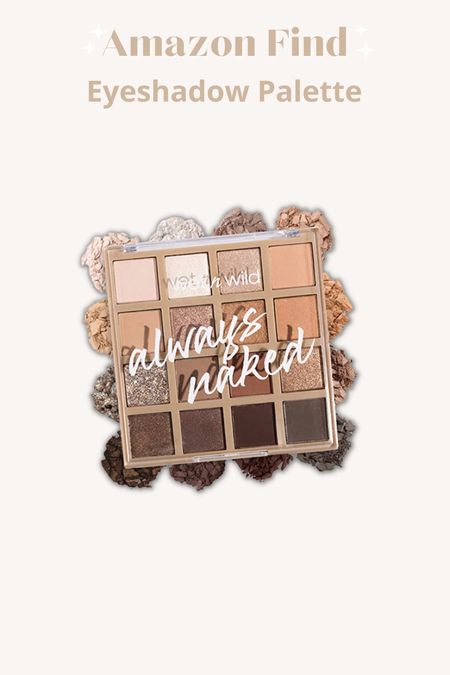 Amazon Find // Wet N Wild Always Naked Eyeshadow Palette 

#LTKbeauty #LTKFind