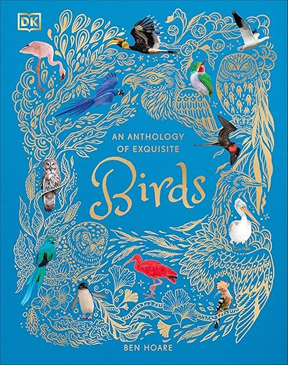 An Anthology of Exquisite Birds (DK Children's Anthologies)      Hardcover – September 17, 2024 | Amazon (US)