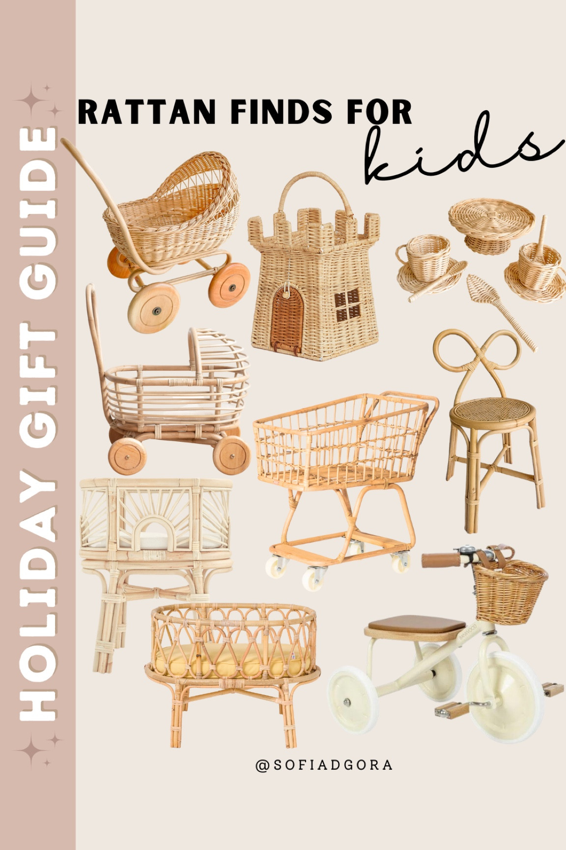 The perfect selection of rattan toys for this holiday. Best gifts for the kids in your life. 


Christmas gift ideas, Christmas gift ideas for kids, Christmas gift ideas for girls, Christmas gift ideas for boys, rattan, rattan gifts, rattan toys #LTKGiftGuide #giftideas #giftguide #christmasgift #giftsforher #gifting #giftforher #giftsforhim #uniquegifts #giftsformom #giftsideas #giftidea #bestgift #giftsforfriends #giftsformen #customisedgifts #giftformom #giftsforalloccasions #giftideasforher #christmasgifts #specialgift #personalisedgifts #customizedgifts #giftideasforhim #christmasgiftideas #christmaspresent #toddlergift #kidgifts 

#LTKHoliday #LTKsalealert #LTKkids