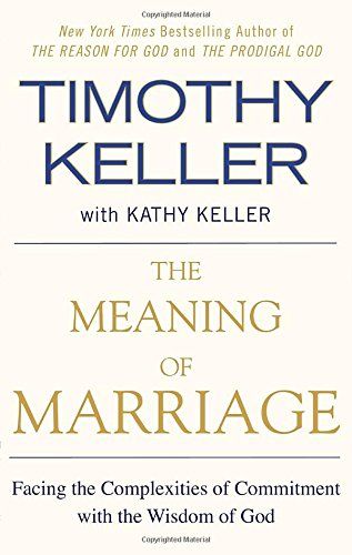 The Meaning of Marriage: Facing the Complexities of Commitment with the Wisdom of God | Amazon (US)