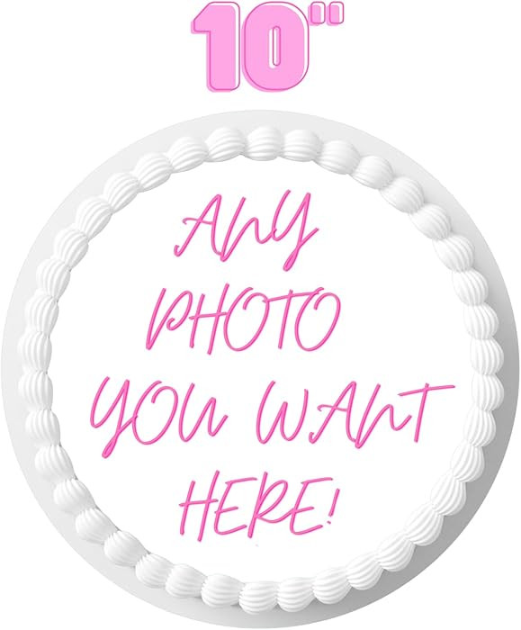 Custom Cake Topper Edible Personalized PRE CUT Your Own Image Birthday 10 inch Customize Round Ci... | Amazon (US)