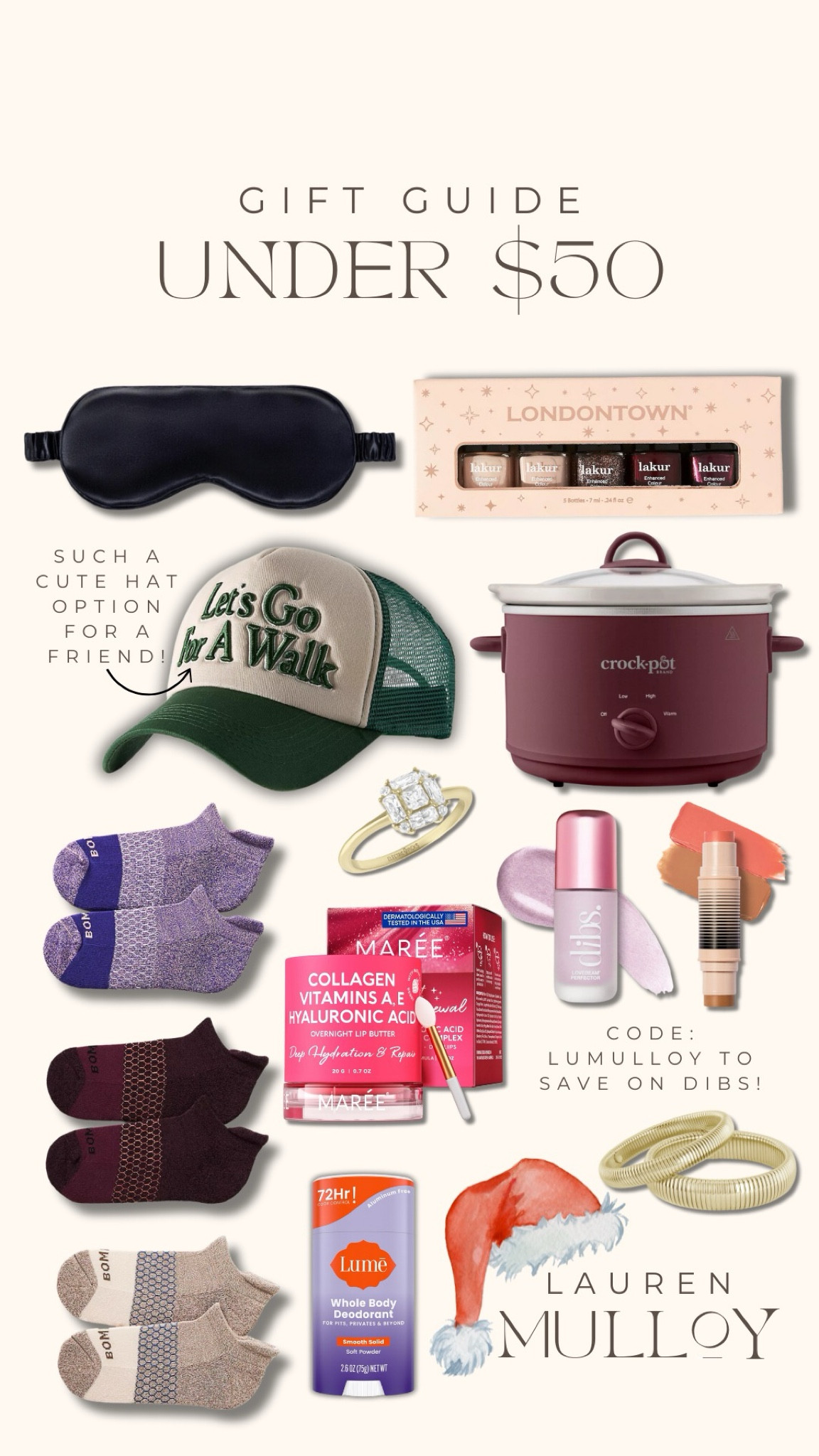 Gift Guide: under $50✨🎁🎄

Use code: LUMULLOY to save on Dibs! 

Gift guide, gift ideas, gift guide ideas, present ideas, gifts, Christmas present, slip eye mask, trucker hat, crock pot, maree, eye gels, bombas socks, dibs beauty,  Lauren Mulloy 

#LTKGiftGuide #LTKSeasonal #LTKSaleAlert