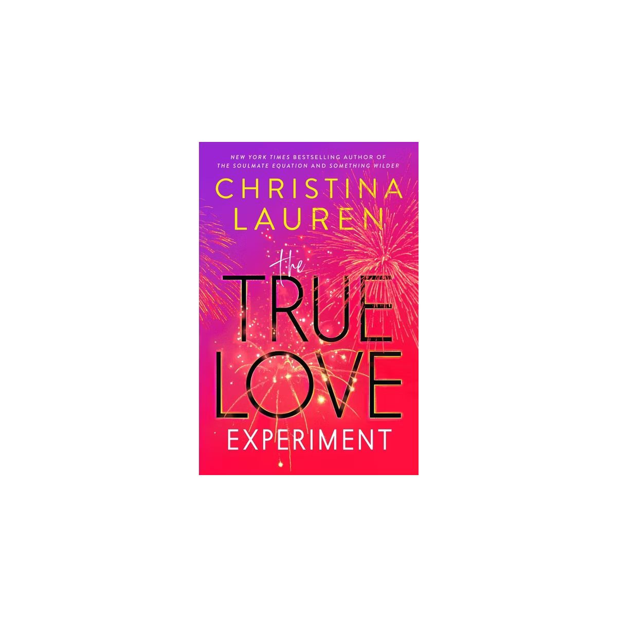 The True Love Experiment - by Christina Lauren (Hardcover) | Target