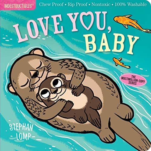 Indestructibles: Love You, Baby: Chew Proof · Rip Proof · Nontoxic · 100% Washable (Book for Babies, | Amazon (US)