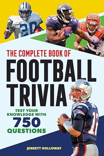 The Complete Book of Football Trivia: Test Your Knowledge with 750 Questions (The Greatest Trivia... | Amazon (US)