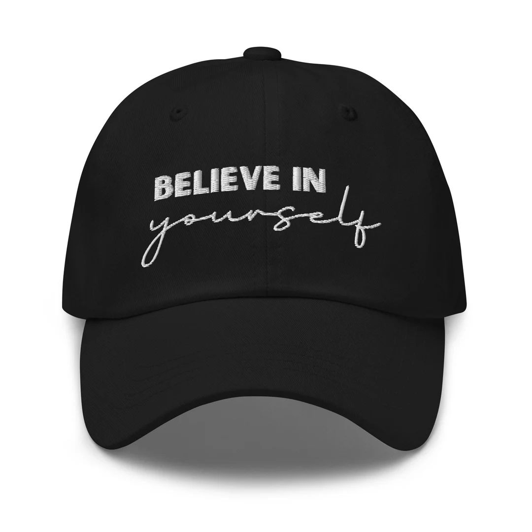 Believe in Yourself Embroidered Baseball Cap - Etsy | Etsy (US)