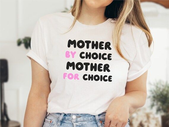 Mother by Choice Mother for Choice Shirt Pro Choice Shirt My - Etsy | Etsy (US)