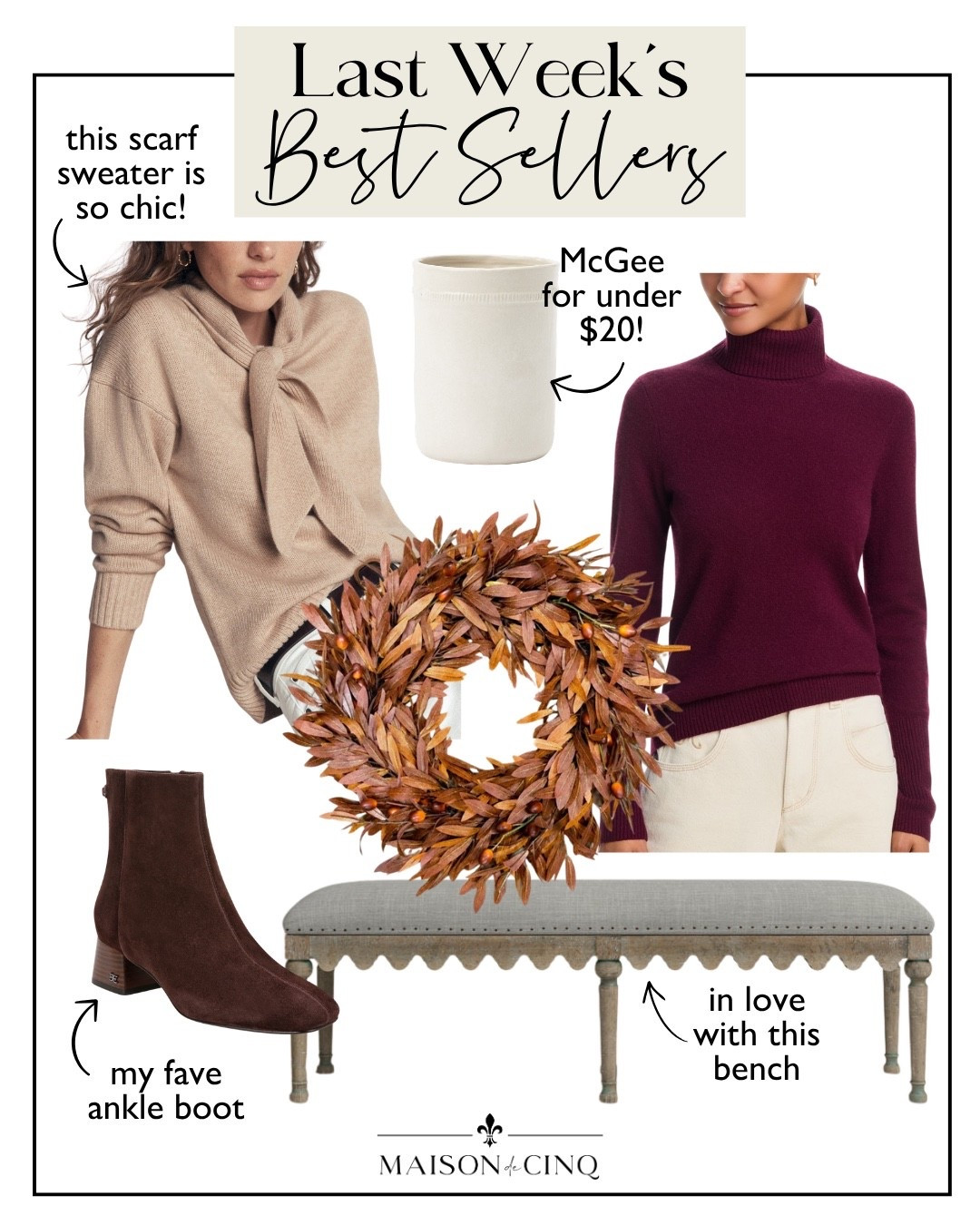 Last week’s best sellers include 2 gorgeous sweaters, a bench I’m loving, my fave ankle boots and more!

Home decor, fall wreath, fall decor, fall fashion, fall sweaters, kitchen decor, crock, bedroom decor