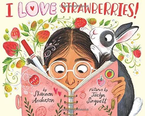 I LOVE Strawberries!: Anderson, Shannon, Dryden, Emma D., Sinquett, Jaclyn: 9781948898065: Amazon... | Amazon (US)