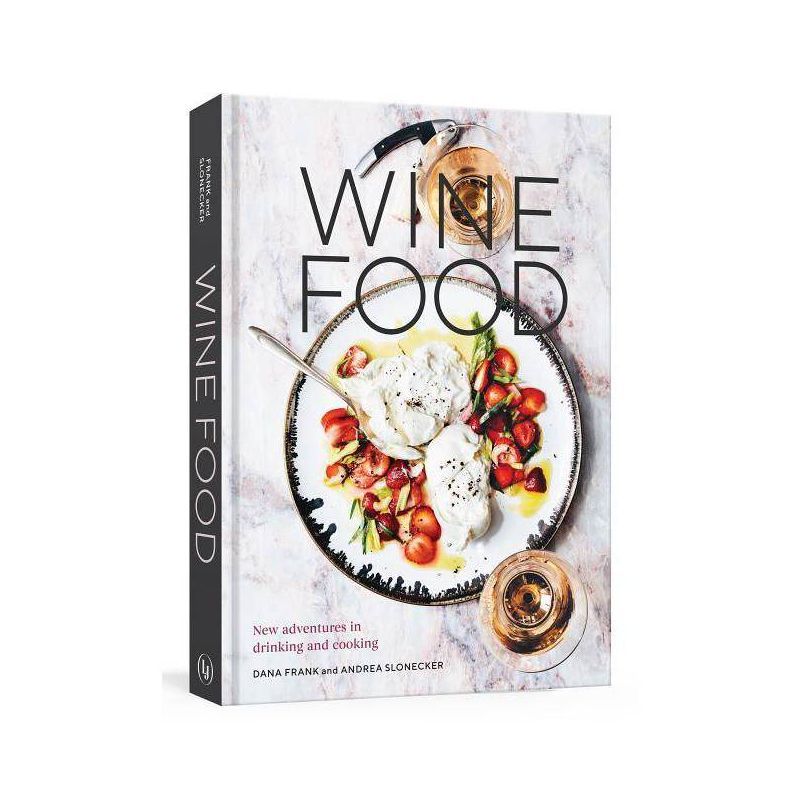 Wine Food - by  Dana Frank & Andrea Slonecker (Hardcover) | Target