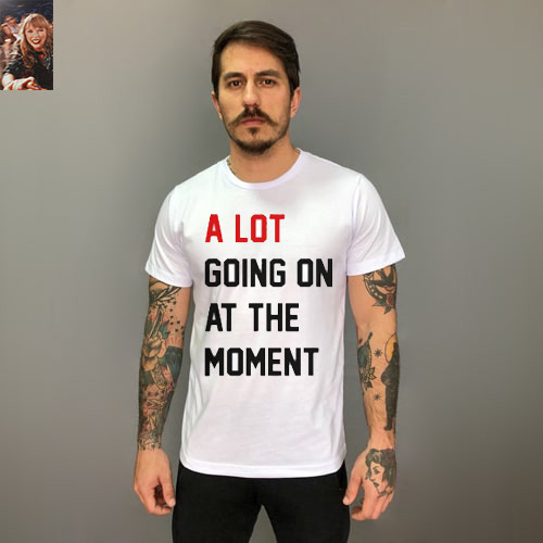 Camiseta Masculina Taylor Swift A Lot Going On At The Moment Camisa Algodão | Shopee (BR)