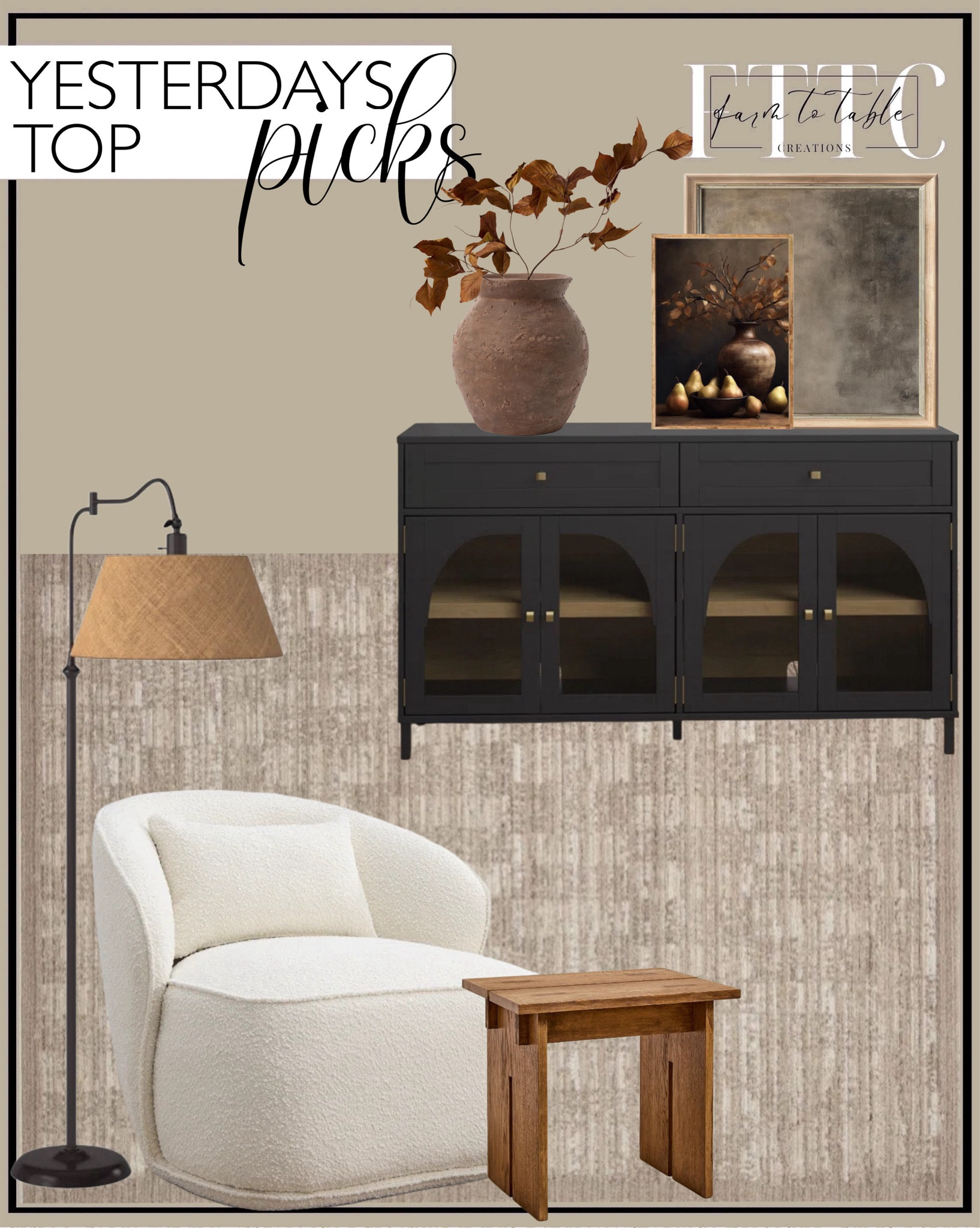Yesterday’s Top Picks. Follow @farmtotablecreations on Instagram for more inspirational.

Use code FARMTOTABLE for 15% off artwork. 

Vick 56'' Sideboard. Arijit 33" Wide Boucle Armless Upholstered Swivel Barrel Chair.  Earthy Abstract Artwork. Autumn Stems And Pears Still Life Canvas Printed Sign. Theodora Swing Arm Floor Lamp. Demetria Terracotta Vase. Magnolia Leaf Spray. Performance Sand Rug. Wooden Stool Hearth & Hand. 

Bedding | Coffee Table Decor | Fall Decor | Fall Stem Sale | Target Finds | Skinny Bench | Bedroom | Living Room | Breakfast Nook | Amazon Home | Target Sale | Loloi Rugs | Magnolia Home | console table | console table styling | faux stems | entryway space | home decor finds | neutral decor | entryway decor | cozy home | affordable decor |  home decor | home inspiration | fall  stems | fall console | fall vignette | fall decor | spring decorations | console styling | entryway rug | cozy moody home | moody decor | neutral home


#LTKSaleAlert #LTKHome #LTKFindsUnder50