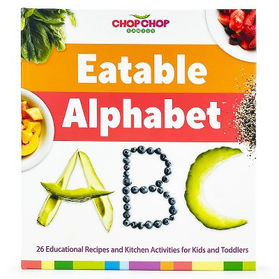 Chopchop Eatable Alphabet - by  Sally Sampson (Hardcover) | Target