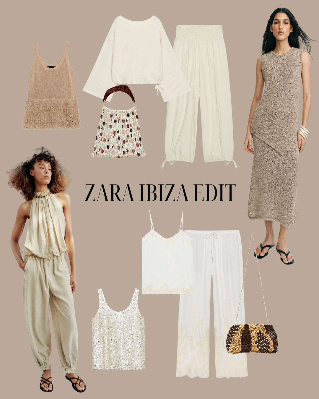 The Zara Outfits I am Packing for Ibiza!

zara ibiza edit, ibiza style, resortwear, beachwear, summer outfit, neutral tones, beige, cream, ecru, boho, bohemian chic, crochet, knit dress, fringe top, sequin tank, halter jumpsuit, flowy blouse, balloon trousers, lace cami, embroidered pants, beaded bag, woven bag, textured fashion, holiday dressing, effortless summer style, minimalist sandals 

 #LTKsummer #LTKtravel #LTKpartywear