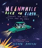 Meanwhile Back on Earth . . .: Finding Our Place Through Time and Space | Amazon (US)