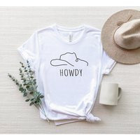 Howdy Hat Shirt, Cowgirl Cowboy Western T-Shirt, Country Girl Texas Southern Tee | Etsy (US)