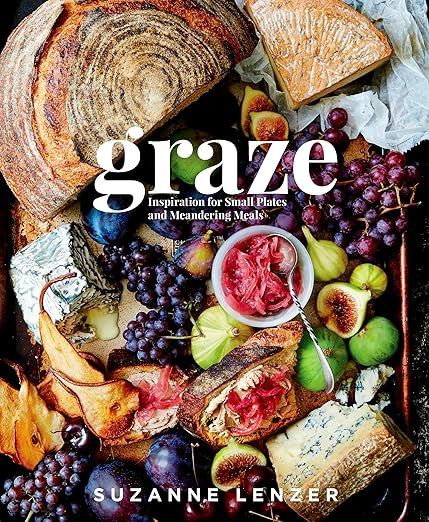 Graze: Inspiration for Small Plates and Meandering Meals: A Charcuterie Cookbook     Hardcover ... | Amazon (US)