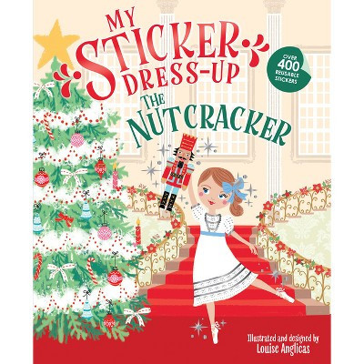 My Sticker Dress-Up: The Nutcracker - (Paperback) | Target