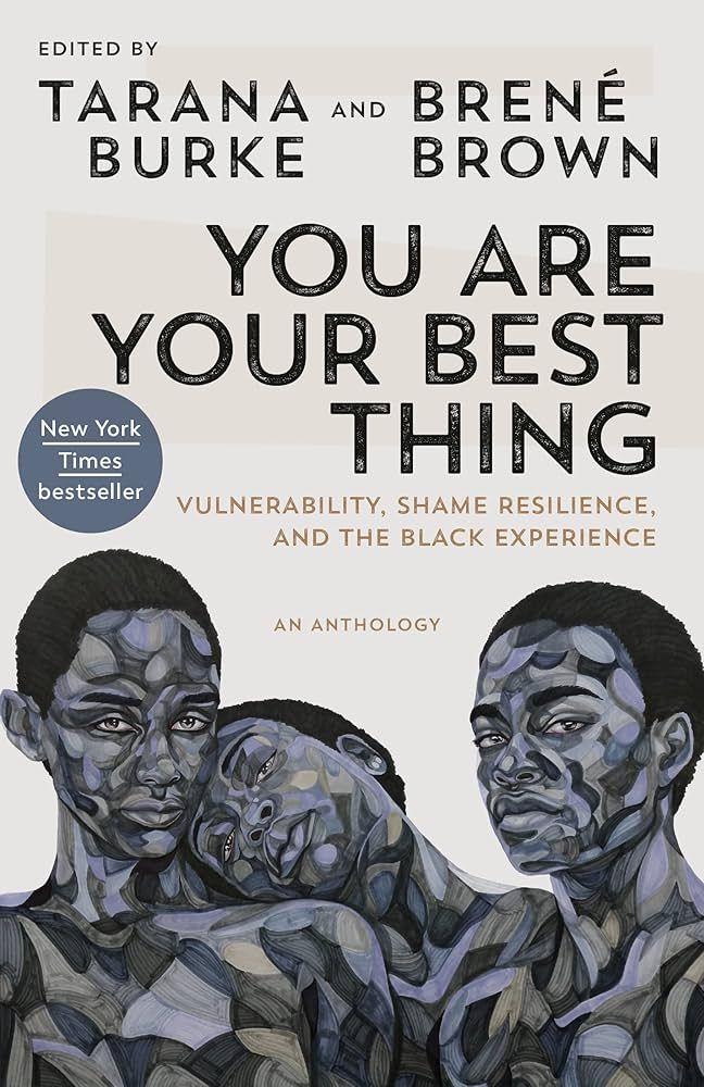 You Are Your Best Thing: Vulnerability, Shame Resilience, and the Black Experience | Amazon (US)