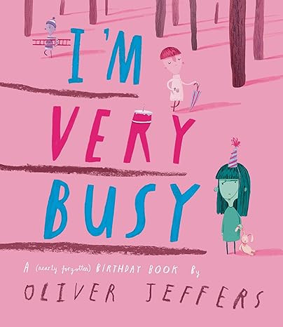 I'm Very Busy: A (Nearly Forgotten) Birthday Book | Amazon (US)
